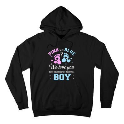 Gender reveal pink or blue love you but awesome if were Tall Hoodie