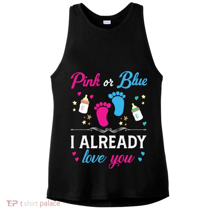 Gender Reveal Pink Or Blue I Already Love You For Mom And Dad Funny Gift Ladies PosiCharge Tri-Blend Wicking Tank