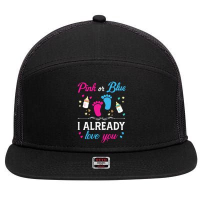 Gender Reveal Pink Or Blue I Already Love You For Mom And Dad Funny Gift 7 Panel Mesh Trucker Snapback Hat