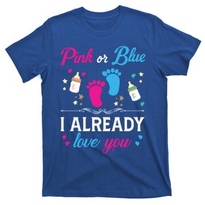 Gender Reveal Pink Or Blue I Already Love You For Mom And Dad Funny Gift T-Shirt