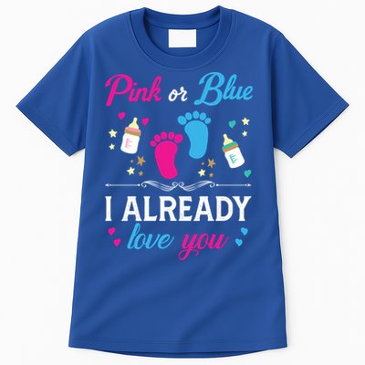 Gender Reveal Pink Or Blue I Already Love You For Mom And Dad Funny Gift Tall T-Shirt