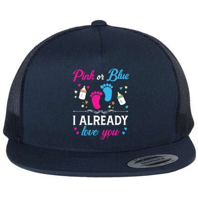 Gender Reveal Pink Or Blue I Already Love You For Mom And Dad Funny Gift Flat Bill Trucker Hat