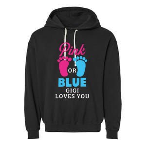 Gender Reveal Pink Or Blue Gigi Loves You Gift Garment-Dyed Fleece Hoodie