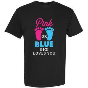 Gender Reveal Pink Or Blue Gigi Loves You Gift Garment-Dyed Heavyweight T-Shirt