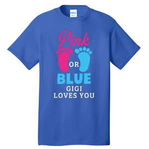 Gender Reveal Pink Or Blue Gigi Loves You Gift Tall T-Shirt