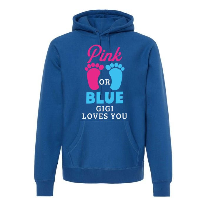 Gender Reveal Pink Or Blue Gigi Loves You Gift Premium Hoodie