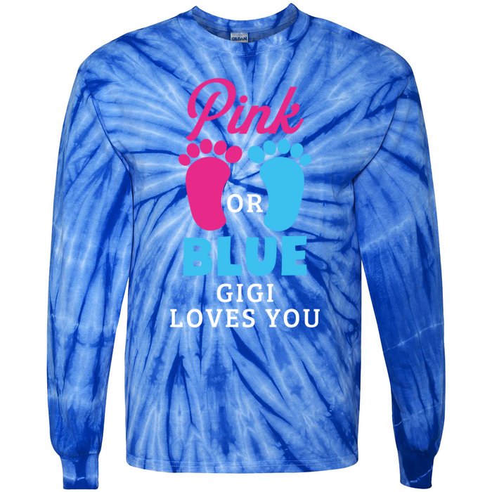 Gender Reveal Pink Or Blue Gigi Loves You Gift Tie-Dye Long Sleeve Shirt