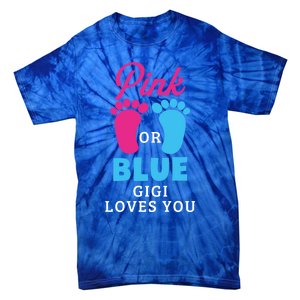 Gender Reveal Pink Or Blue Gigi Loves You Gift Tie-Dye T-Shirt