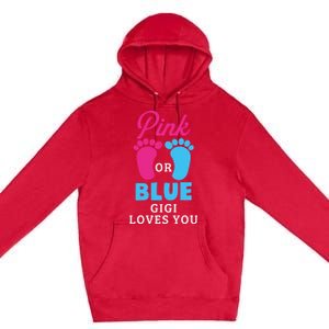 Gender Reveal Pink Or Blue Gigi Loves You Gift Premium Pullover Hoodie