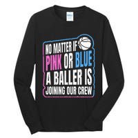 Gender Reveal Party Quote For A Basketball Player Tall Long Sleeve T-Shirt