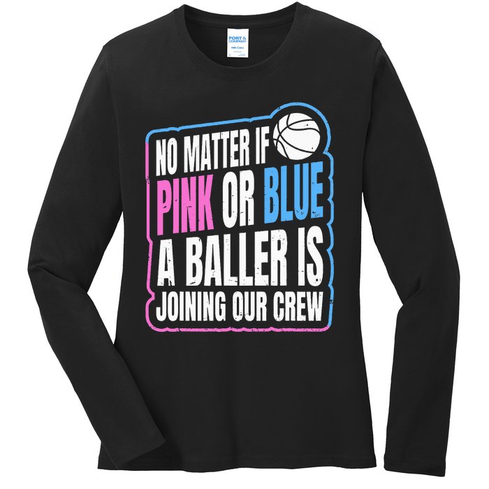 Gender Reveal Party Quote For A Basketball Player Ladies Long Sleeve Shirt