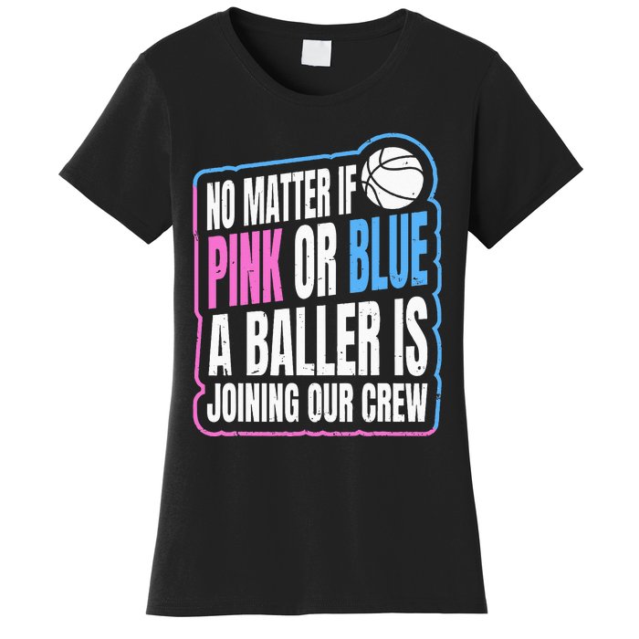 Gender Reveal Party Quote For A Basketball Player Women's T-Shirt