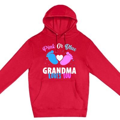 Gender Reveal Party Pink Or Blue Grandma Loves You Premium Pullover Hoodie