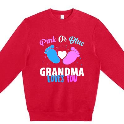 Gender Reveal Party Pink Or Blue Grandma Loves You Premium Crewneck Sweatshirt