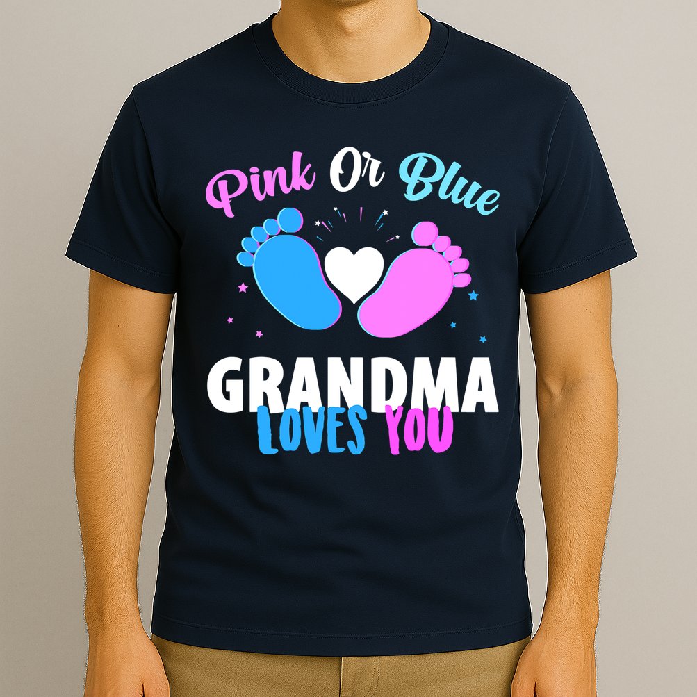 Gender Reveal Party Pink Or Blue Grandma Loves You T-Shirt