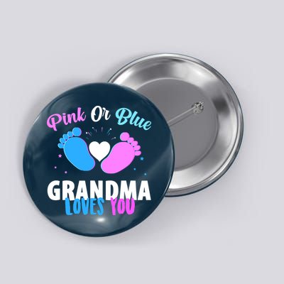 Gender Reveal Party Pink Or Blue Grandma Loves You Button