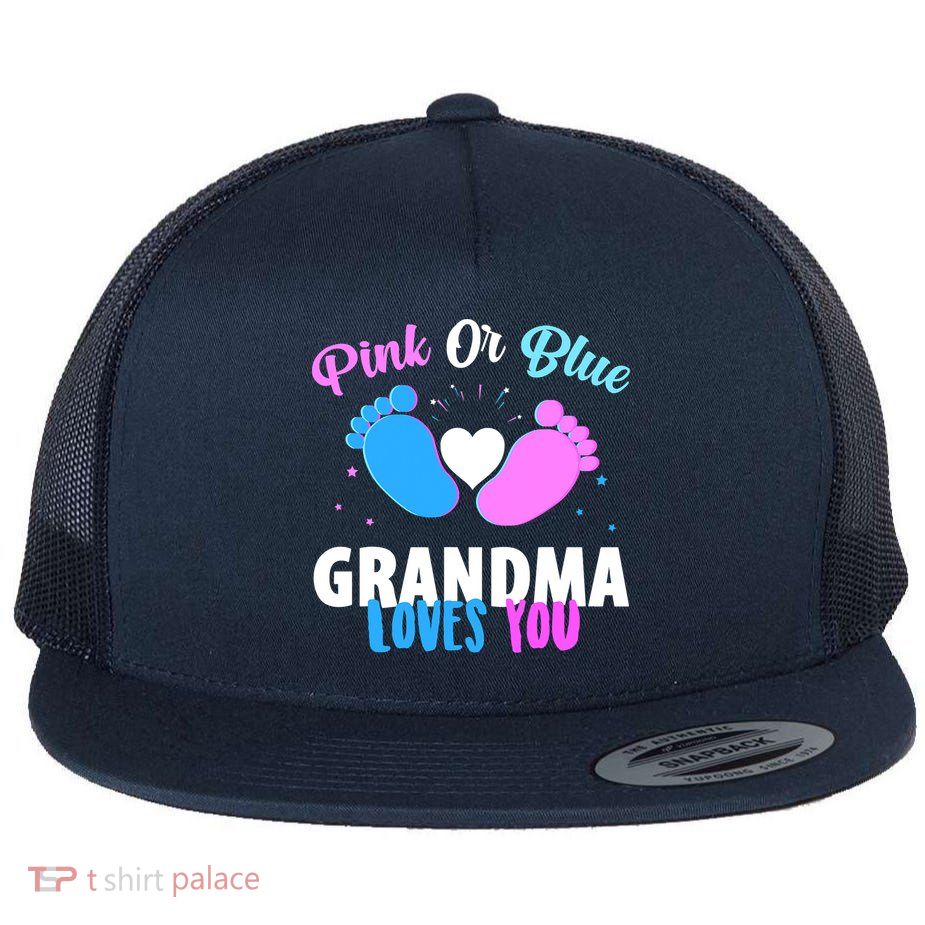 Gender Reveal Party Pink Or Blue Grandma Loves You Flat Bill Trucker Hat