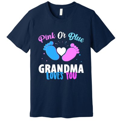 Gender Reveal Party Pink Or Blue Grandma Loves You Premium T-Shirt