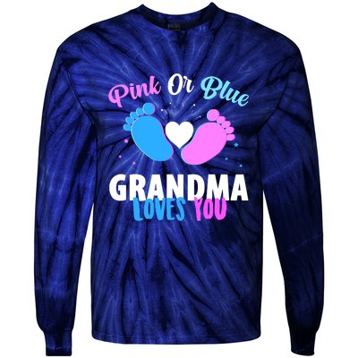 Gender Reveal Party Pink Or Blue Grandma Loves You Tie-Dye Long Sleeve Shirt