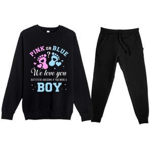 Gender Reveal Pink Or Blue Love You But Awesome If Were Premium Crewneck Sweatsuit Set