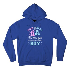 Gender Reveal Pink Or Blue Love You But Awesome If Were Hoodie