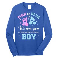 Gender Reveal Pink Or Blue Love You But Awesome If Were Long Sleeve Shirt