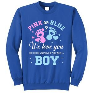 Gender Reveal Pink Or Blue Love You But Awesome If Were Sweatshirt