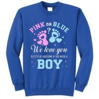 Gender Reveal Pink Or Blue Love You But Awesome If Were Sweatshirt