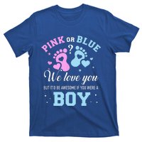 Gender Reveal Pink Or Blue Love You But Awesome If Were T-Shirt