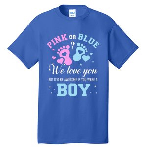 Gender Reveal Pink Or Blue Love You But Awesome If Were Tall T-Shirt