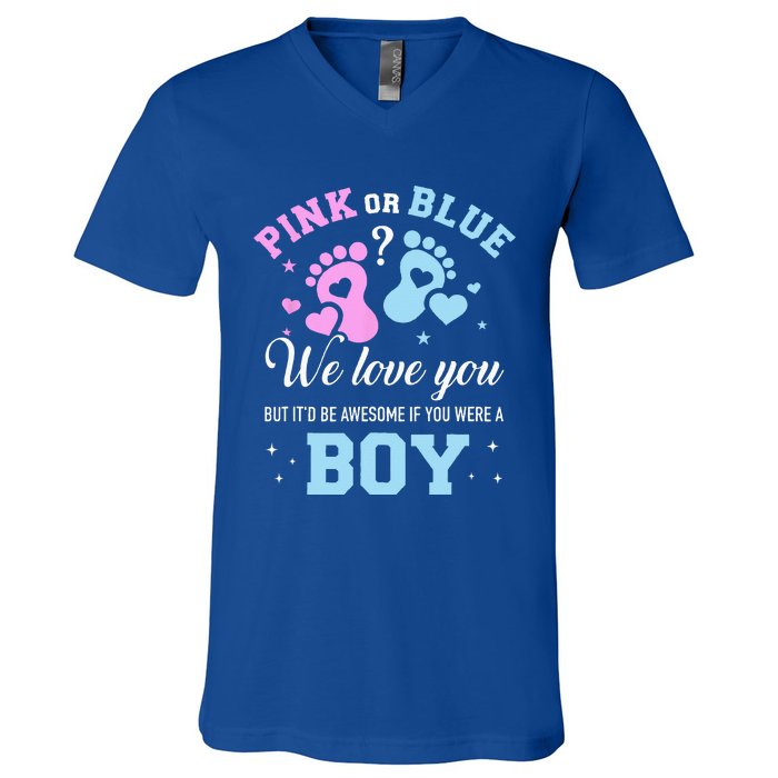 Gender Reveal Pink Or Blue Love You But Awesome If Were V-Neck T-Shirt