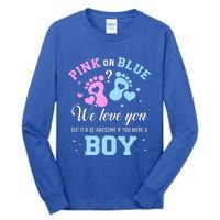 Gender Reveal Pink Or Blue Love You But Awesome If Were Tall Long Sleeve T-Shirt