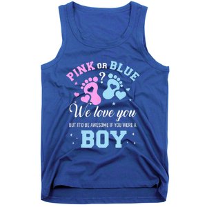 Gender Reveal Pink Or Blue Love You But Awesome If Were Tank Top