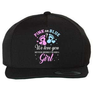 Gender Reveal Pink Or Blue Love You But Awesome If Were Wool Snapback Cap