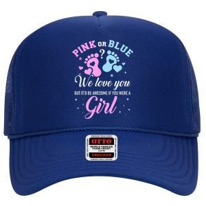 Gender Reveal Pink Or Blue Love You But Awesome If Were High Crown Mesh Back Trucker Hat