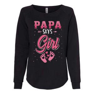 Gender Reveal Papa Says Girl Baby Matching Family Set Womens California Wash Sweatshirt