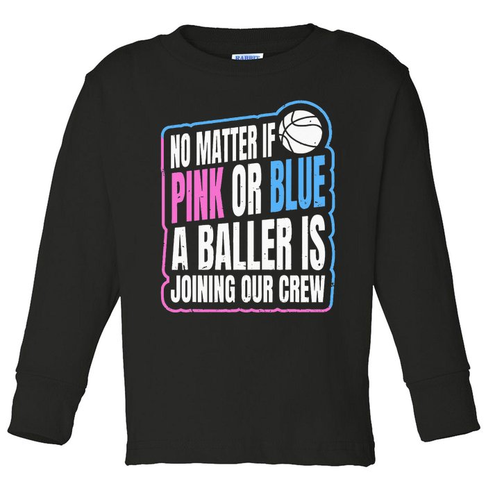 Gender Reveal Party Quote For A Basketball Player Toddler Long Sleeve Shirt