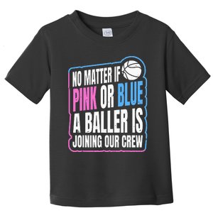 Gender Reveal Party Quote For A Basketball Player Toddler T-Shirt