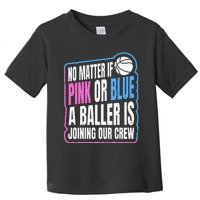 Gender Reveal Party Quote For A Basketball Player Toddler T-Shirt