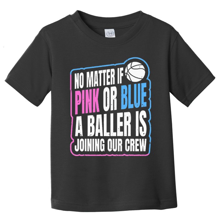 Gender Reveal Party Quote For A Basketball Player Toddler T-Shirt