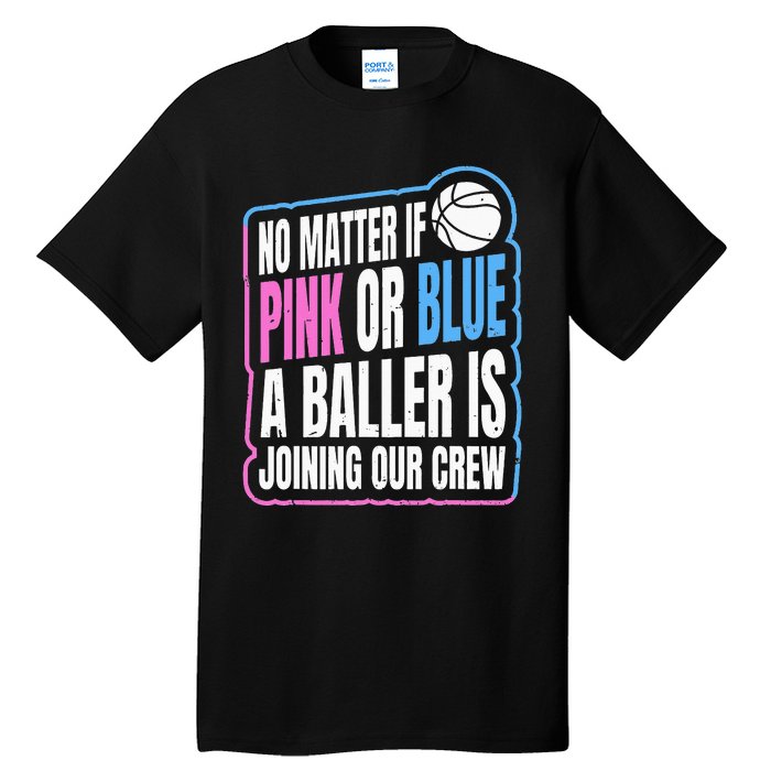 Gender Reveal Party Quote For A Basketball Player Tall T-Shirt