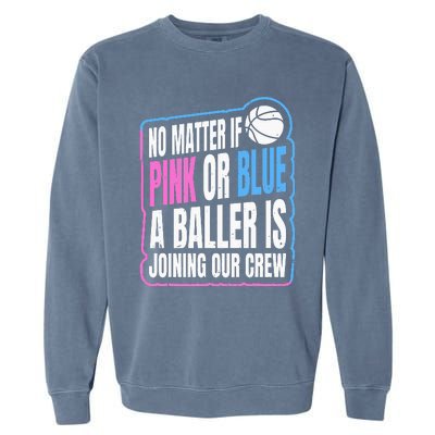 Gender Reveal Party Quote For A Basketball Player Garment-Dyed Sweatshirt