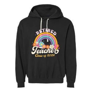 Groovy Rainbow Retired Teacher Class Of 2024 Garment-Dyed Fleece Hoodie