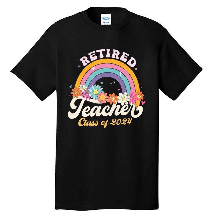 Groovy Rainbow Retired Teacher Class Of 2024 Tall T-Shirt