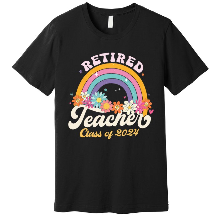 Groovy Rainbow Retired Teacher Class Of 2024 Premium T-Shirt