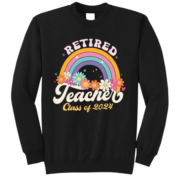 Groovy Rainbow Retired Teacher Class Of 2024 Tall Sweatshirt