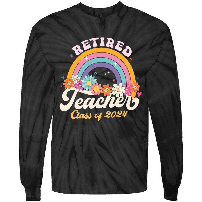 Groovy Rainbow Retired Teacher Class Of 2024 Tie-Dye Long Sleeve Shirt