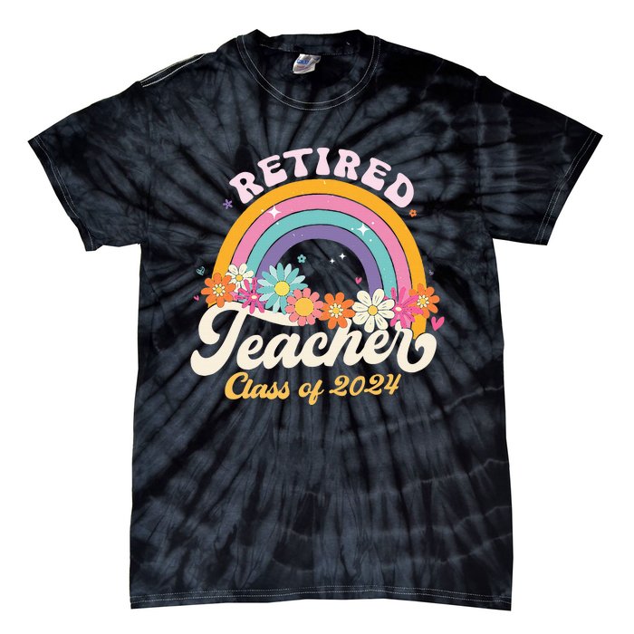 Groovy Rainbow Retired Teacher Class Of 2024 Tie-Dye T-Shirt