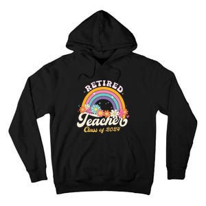 Groovy Rainbow Retired Teacher Class Of 2024 Tall Hoodie