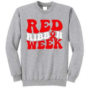 Groovy Red Ribbon Week We Wear Red For Awareness Tall Sweatshirt